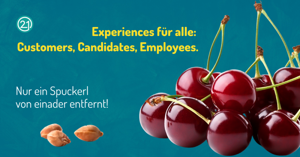 Experiences für alle: Customers, Candidates & Employees.