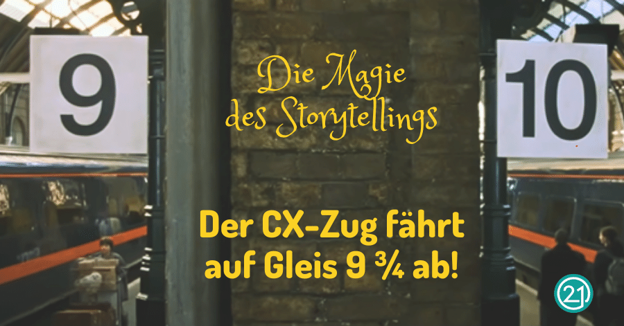 Teil 1: Die Magie des Storytellings: der CX-Zug fährt auf Gleis 9 ¾ ab!